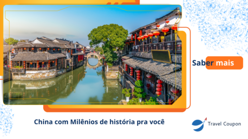 China com Milênios de história pra você