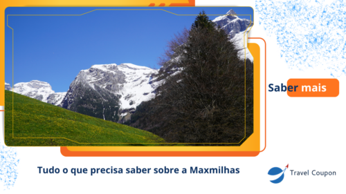 Tudo o que precisa saber sobre a Maxmilhas