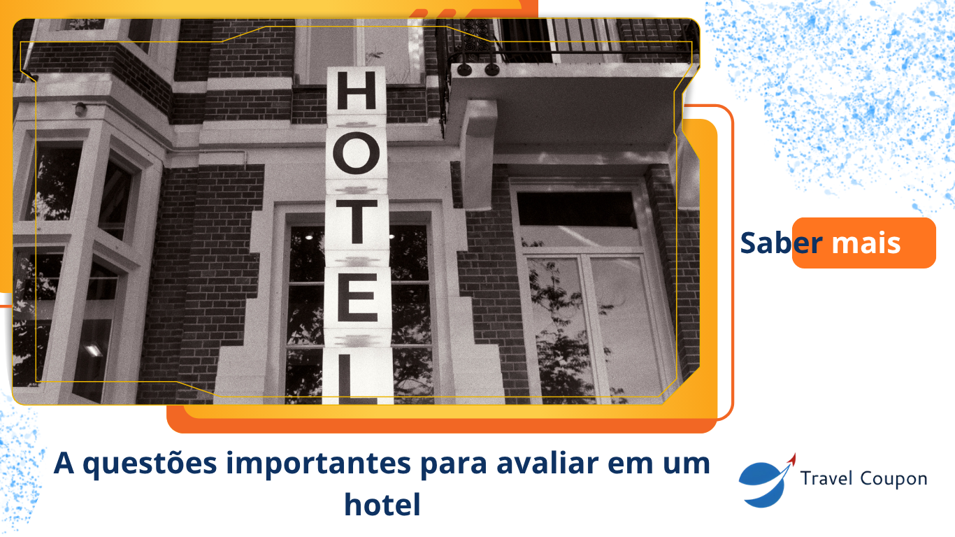 A questões importantes para avaliar em um hotel