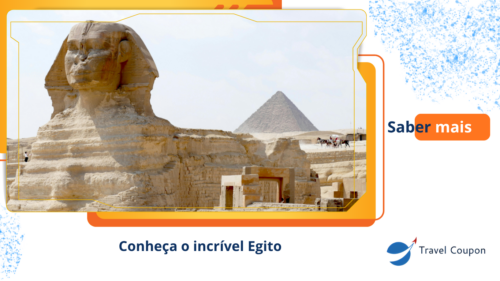 Conheça o incrível Egito