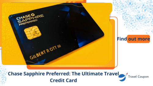 Chase Sapphire Preferred: The Ultimate Travel Credit Card