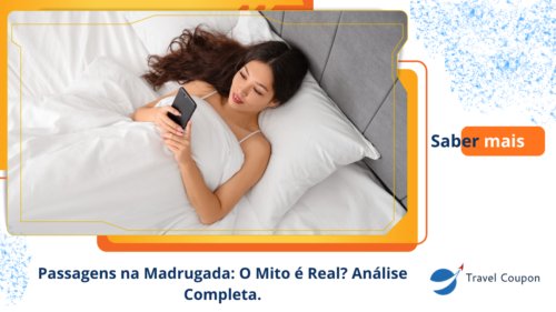 Passagens na Madrugada: O Mito é Real? Análise Completa.