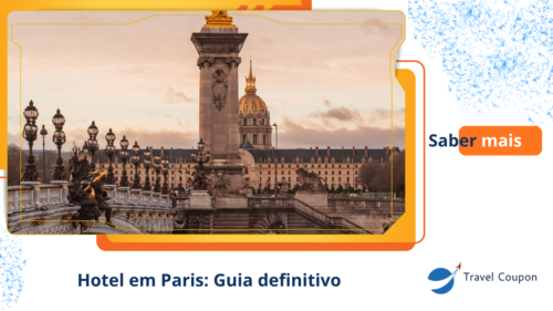 Hotel em Paris: Guia definitivo