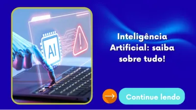 Inteligência Artificial: saiba sobre tudo!