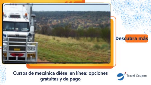 Cursos de mecánica diésel en línea: opciones gratuitas y de pago para empezar desde cero