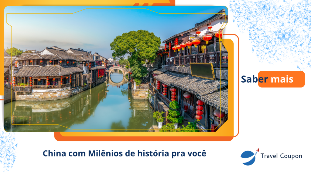 China com Milênios de história pra você