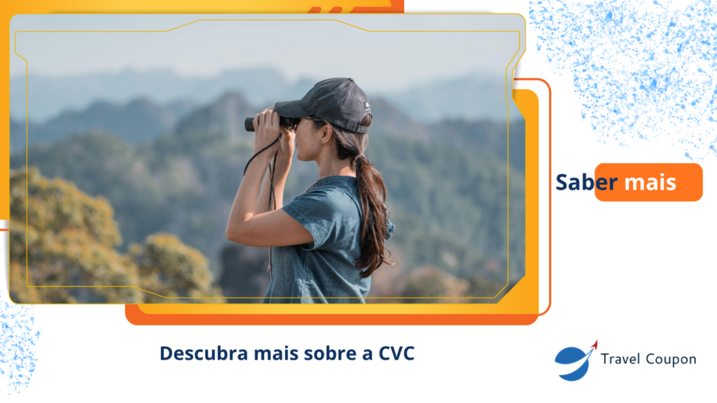 Descubra mais sobre a CVC